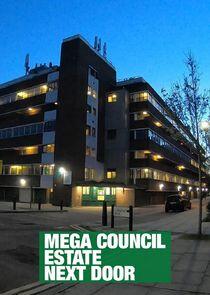 The Mega Council Estate Next Door The Mega Council Estate Next Door
