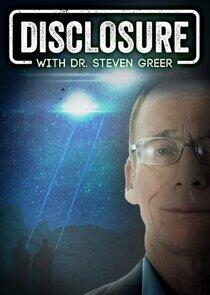 Disclosure With Dr. Steven Greer Disclosure With Dr. Steven Greer