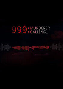 999 Murderer Calling 999 Murderer Calling