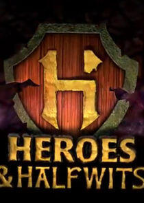 Heroes & Halfwits Heroes & Halfwits