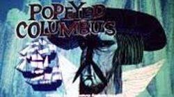 Popeyed Columbus Popeyed Columbus