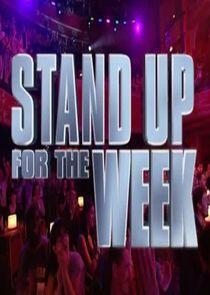 Stand Up for the Week Stand Up for the Week