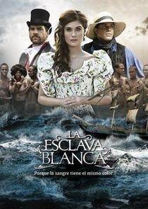 La Esclava Blanca La Esclava Blanca