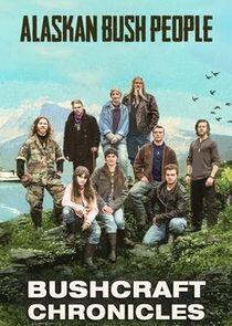 Alaskan Bush People: Bushcraft Chronicles Alaskan Bush People: Bushcraft Chronicles