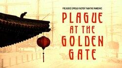 Plague at the Golden Gate Plague at the Golden Gate