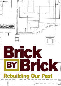 Brick by Brick: Rebuilding Our Past Brick by Brick: Rebuilding Our Past