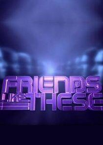 Friends Like These Friends Like These