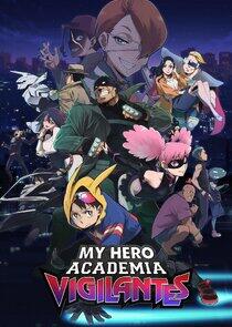 My Hero Academia: Vigilantes My Hero Academia: Vigilantes