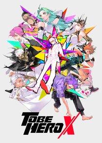 To Be Hero X To Be Hero X