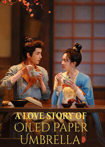 A Love Story of Oiled Paper Umbrella A Love Story of Oiled Paper Umbrella