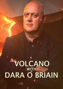 Volcano with Dara O Briain Volcano with Dara O Briain