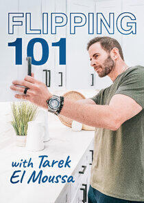 Flipping 101 with Tarek El Moussa Flipping 101 with Tarek El Moussa