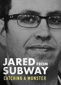 Jared from Subway: Catching a Monster Jared from Subway: Catching a Monster