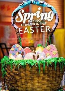 Spring Baking Championship: Easter - Season 2 Spring Baking Championship: Easter - Season 2