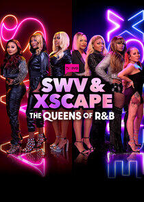 SWV & XSCAPE: The Queens of R&B SWV & XSCAPE: The Queens of R&B