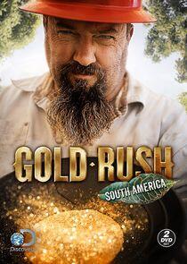 Gold Rush: South America - Season 1 Gold Rush: South America - Season 1