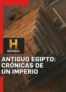 Ancient Egypt: Chronicles of an Empire Ancient Egypt: Chronicles of an Empire