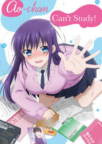 Ao-chan Can't Study! - Season 1 Ao-chan Can't Study! - Season 1