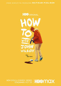How To with John Wilson - Season 1 How To with John Wilson - Season 1