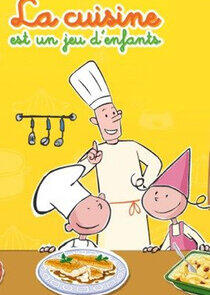 La cuisine est un jeu d'enfants La cuisine est un jeu d'enfants
