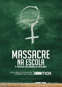 Massacre na Escola: A Tragédia das Meninas de Realengo Massacre na Escola: A Tragédia das Meninas de Realengo