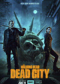 The Walking Dead: Dead City - Season 1 The Walking Dead: Dead City - Season 1