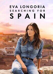 Eva Longoria: Searching for Spain Eva Longoria: Searching for Spain
