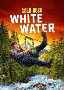 Gold Rush: White Water Gold Rush: White Water
