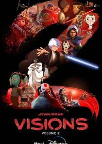 Star Wars: Visions - Season 2 Star Wars: Visions - Season 2