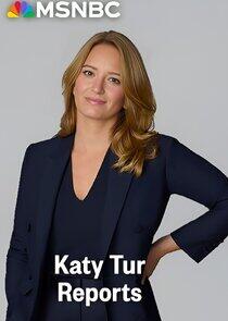 Katy Tur Reports Katy Tur Reports