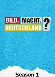 BILD.Macht.Deutschland? - Season 1 BILD.Macht.Deutschland? - Season 1