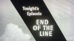 End of the Line End of the Line