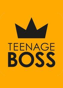 Teenage Boss Teenage Boss