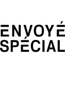 Envoyé spécial Envoyé spécial