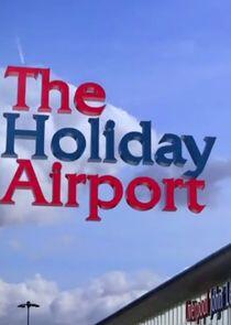 The Holiday Airport: Sun, Sea and Scousers The Holiday Airport: Sun, Sea and Scousers