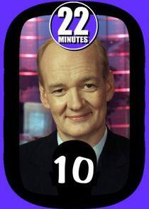 22 Minutes - Season 10 22 Minutes - Season 10