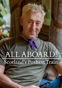 All Aboard! Scotland's Poshest Train - Season 1