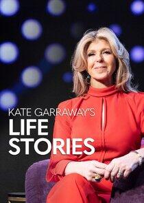 Kate Garraway's Life Stories Kate Garraway's Life Stories