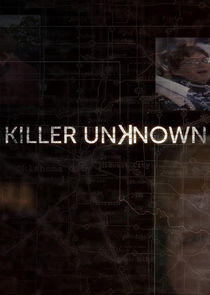 Killer Unknown Killer Unknown