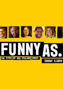 Funny As: The Story of New Zealand Comedy Funny As: The Story of New Zealand Comedy