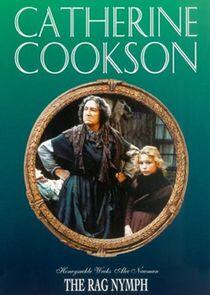 Catherine Cookson's The Rag Nymph Catherine Cookson's The Rag Nymph