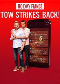 90 Day Fiancé: TOW Strikes Back! 90 Day Fiancé: TOW Strikes Back!