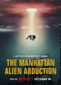 The Manhattan Alien Abduction - Season 1 The Manhattan Alien Abduction - Season 1