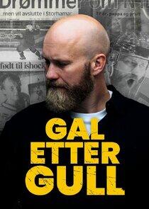 Gal etter gull Gal etter gull