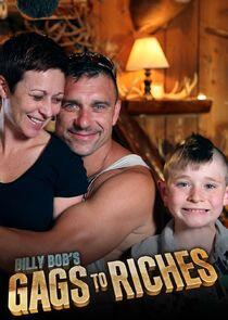 Billy Bob's Gags to Riches Billy Bob's Gags to Riches