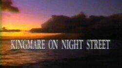 Kingmare on Night Street Kingmare on Night Street