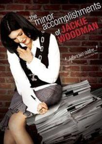 The Minor Accomplishments of Jackie Woodman The Minor Accomplishments of Jackie Woodman