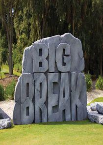 The Big Break The Big Break