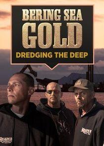 Bering Sea Gold: Dredging the Deep Bering Sea Gold: Dredging the Deep