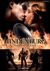 Hindenburg: The Last Flight Hindenburg: The Last Flight